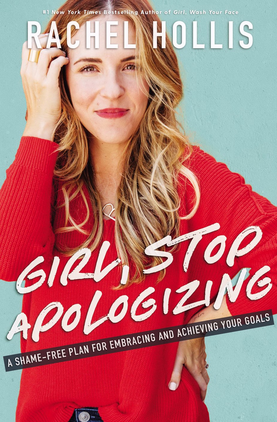 Girl Stop Apologizing By Rachel Hollis Book Review Libri Labra